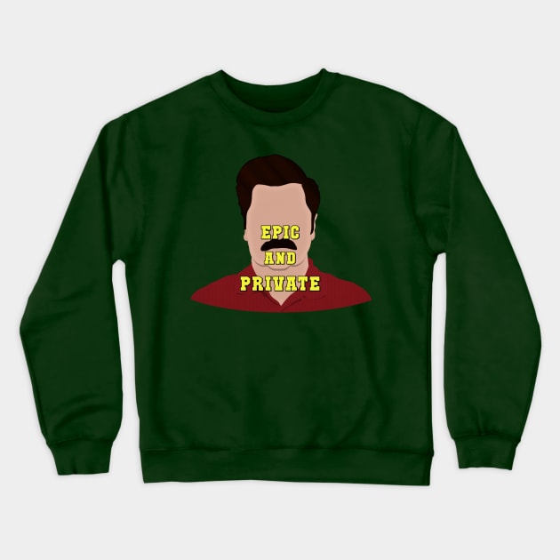 Epic and private Crewneck Sweatshirt by Thisepisodeisabout